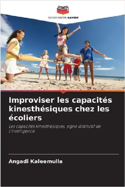 Improviser les capacités kinesthésiques chez les écoliers by Angadi Kaleemulla