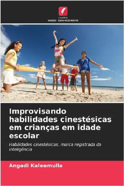 Improvisando habilidades cinestésicas em crianças em idade escolar by Angadi Kaleemulla