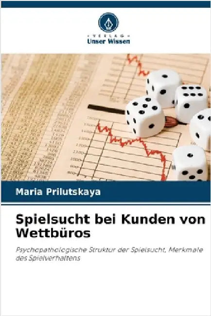 Spielsucht bei Kunden von Wettbüros by Prilutskaya, Maria