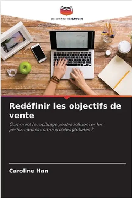 Redéfinir les objectifs de vente by Han, Caroline