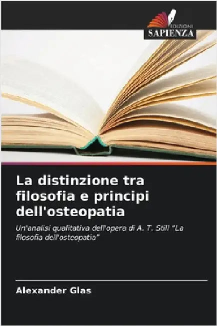 La distinzione tra filosofia e principi dell'osteopatia by Glas, Alexander