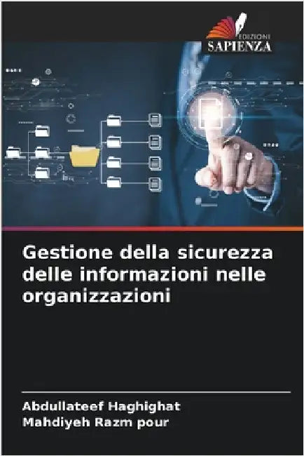 Gestione della sicurezza delle informazioni nelle organizzazioni by Haghighat, Abdullateef