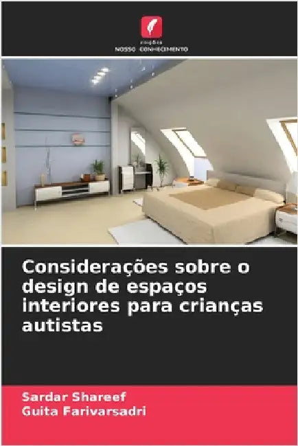 Considerações sobre o design de espaços interiores para crianças autistas by Shareef, Sardar