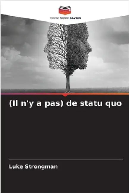 (Il n'y a pas) de statu quo by Strongman, Luke