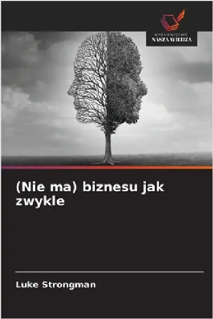 (Nie ma) biznesu jak zwykle by Strongman, Luke