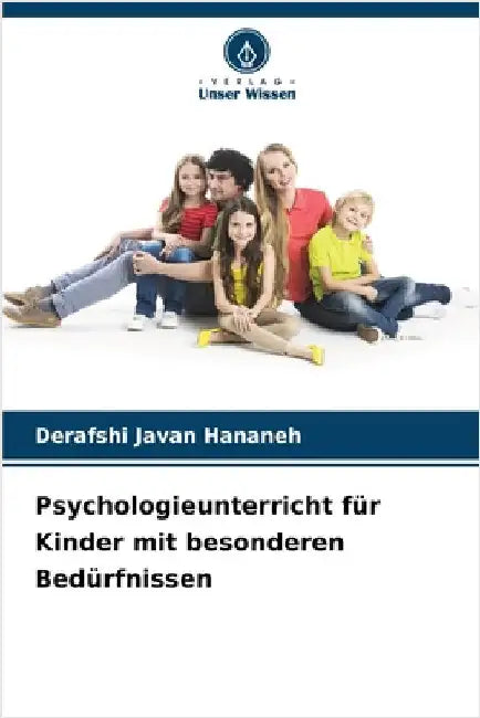 Psychologieunterricht für Kinder mit besonderen Bedürfnissen by Hananeh, Derafshi Javan