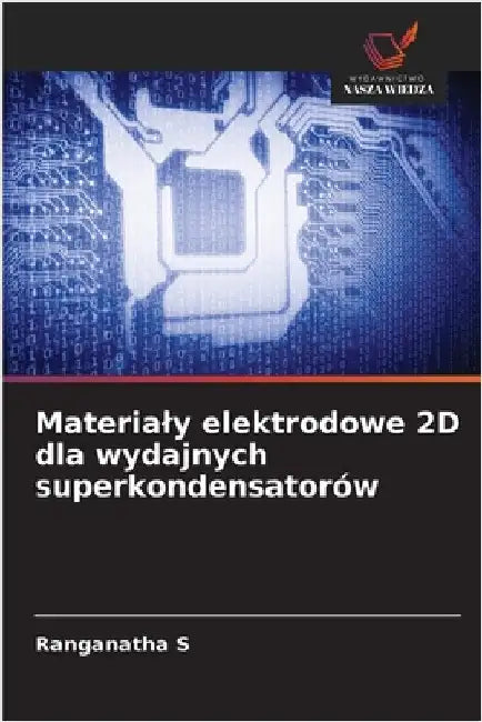 Materialy elektrodowe 2D dla wydajnych superkondensatorów by S, Ranganatha