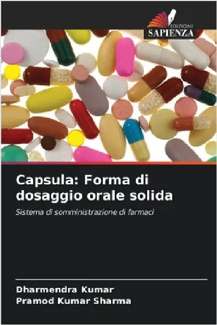 Capsula: Forma di dosaggio orale solida by Dharmendra Kumar