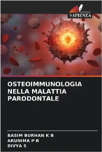 Osteoimmunologia Nella Malattia Parodontale by Burhan K. B., Basim