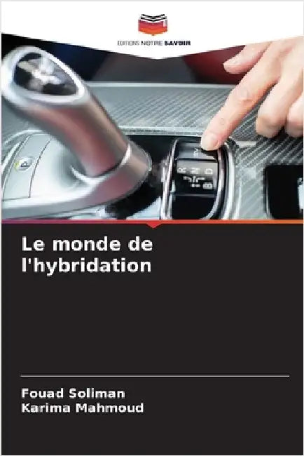 Le monde de l'hybridation by Soliman, Fouad