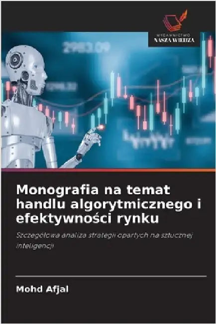 Monografia na temat handlu algorytmicznego i efektywności rynku by Mohd Afjal