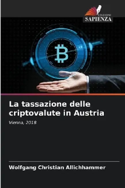 La tassazione delle criptovalute in Austria by Wolfgang Christian Allichhammer
