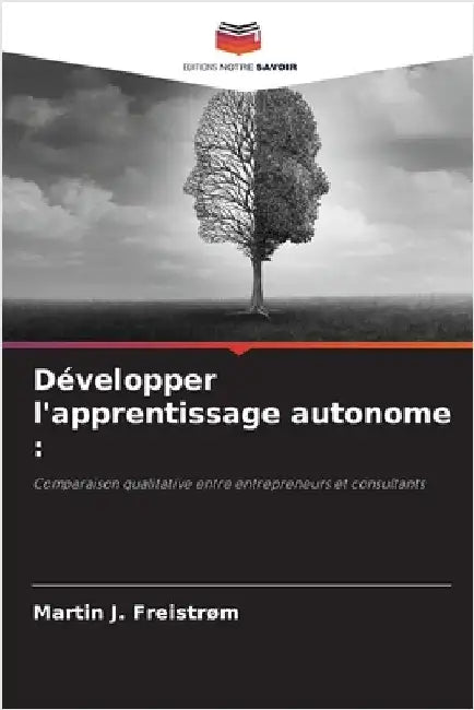 Développer l'apprentissage autonome by Martin J. Freistrøm