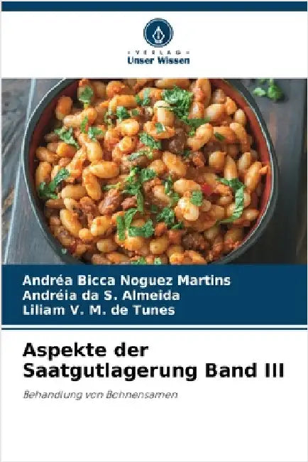 Aspekte der Saatgutlagerung Band III by Andréa Bicca Noguez Martins