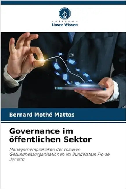 Governance im öffentlichen Sektor by Mothé Mattos, Bernard