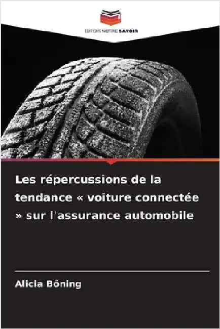 Les répercussions de la tendance voiture connectée sur l'assurance automobile by Böning, Alicia