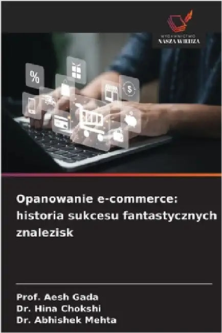 Opanowanie e-commerce: historia sukcesu fantastycznych znalezisk by Prof Aesh Gada