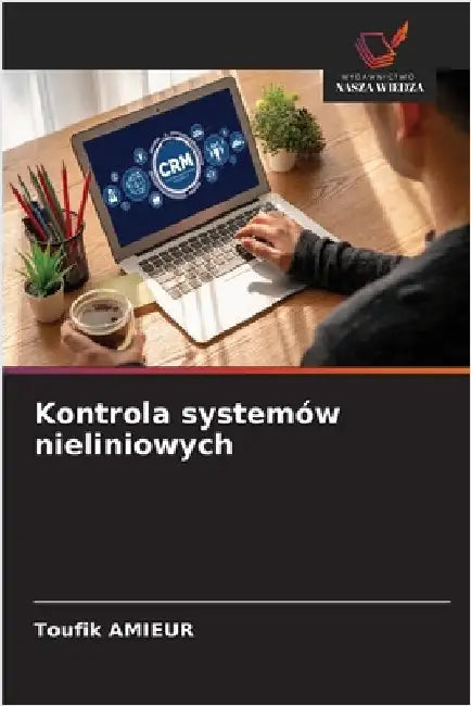 Kontrola systemów nieliniowych by Amieur, Toufik