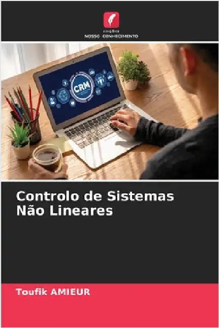 Controlo de Sistemas Não Lineares by Amieur, Toufik