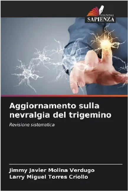 Aggiornamento sulla nevralgia del trigemino by Molina Verdugo, Jimmy Javier