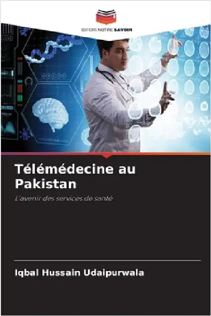 Télémédecine au Pakistan by Udaipurwala, Iqbal Hussain