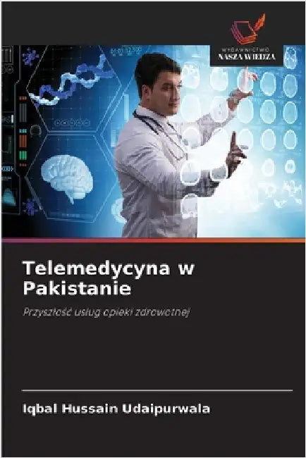 Telemedycyna w Pakistanie by Udaipurwala, Iqbal Hussain