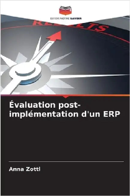 Évaluation post-implémentation d'un ERP by Zottl, Anna