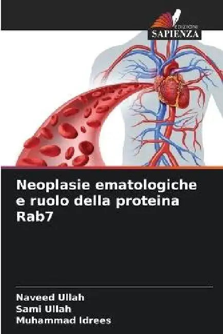 Neoplasie ematologiche e ruolo della proteina Rab7 by Naveed Ullah, Sami Ullah, Muhammad Idrees