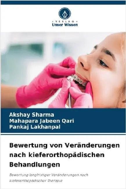 Bewertung von Veränderungen nach kieferorthopädischen Behandlungen by Sharma, Akshay