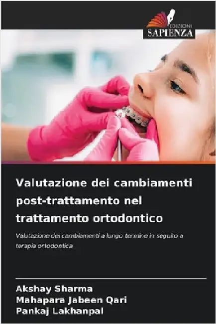Valutazione dei cambiamenti post-trattamento nel trattamento ortodontico by Akshay Sharma