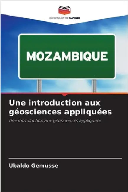 Une introduction aux géosciences appliquées by Ubaldo Gemusse