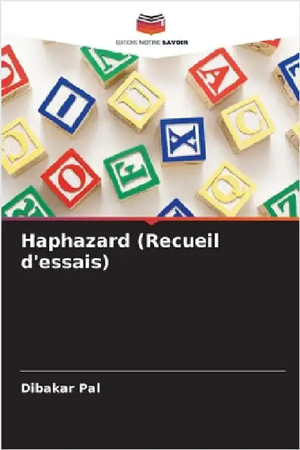 Haphazard (Recueil d'essais) by Dibakar Pal