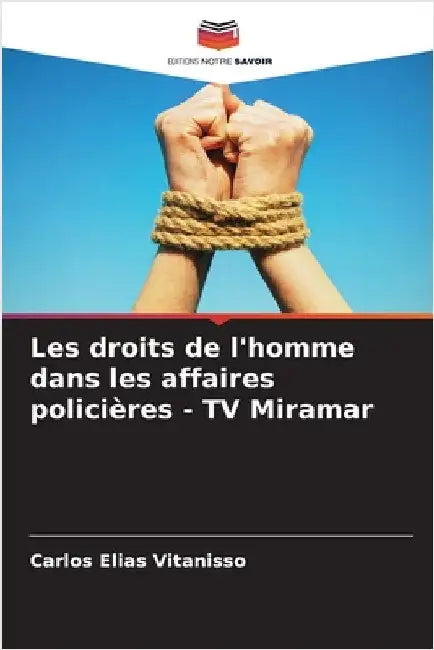 Les droits de l'homme dans les affaires policières - TV Miramar by Vitanisso, Carlos Elias