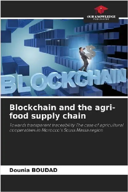 Blockchain and the agri-food supply chain by Boudad, Dounia