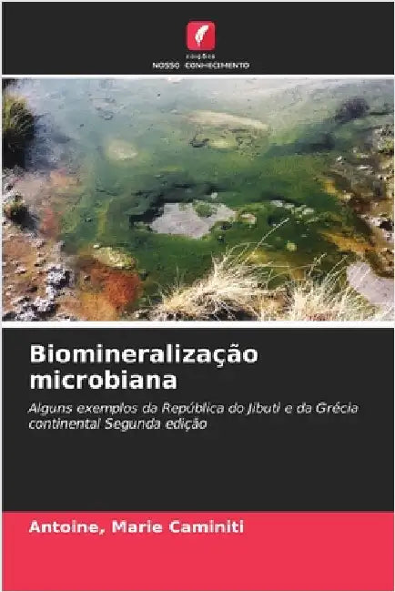 Biomineralização microbiana by Caminiti, Antoine Marie