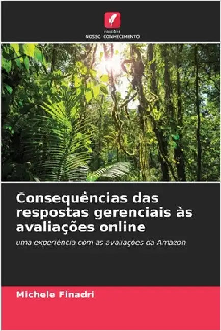 Consequências das respostas gerenciais às avaliações online by Finadri, Michele