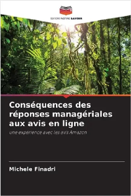 Conséquences des réponses managériales aux avis en ligne by Finadri, Michele