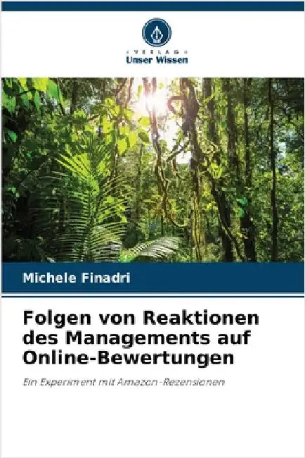 Folgen von Reaktionen des Managements auf Online-Bewertungen by Finadri, Michele