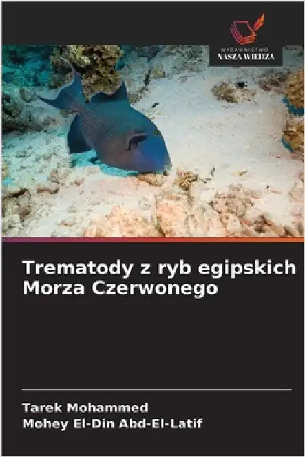 Trematody z ryb egipskich Morza Czerwonego by Mohammed, Tarek
