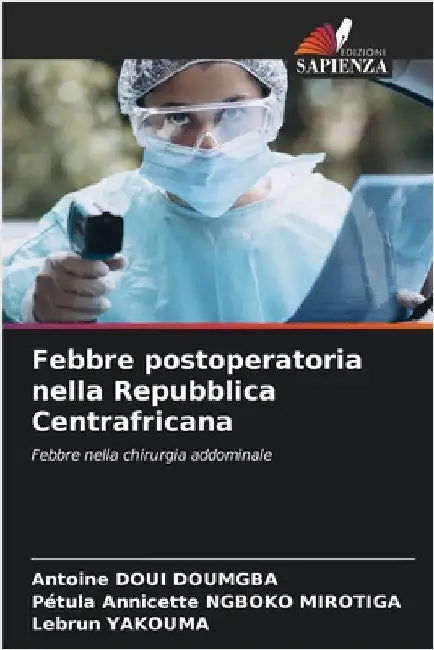 Febbre postoperatoria nella Repubblica Centrafricana by Doui Doumgba, Antoine
