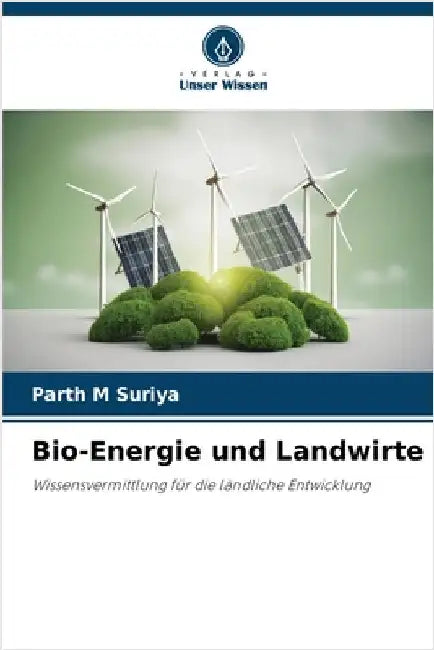 Bio-Energie und Landwirte by Parth M. Suriya