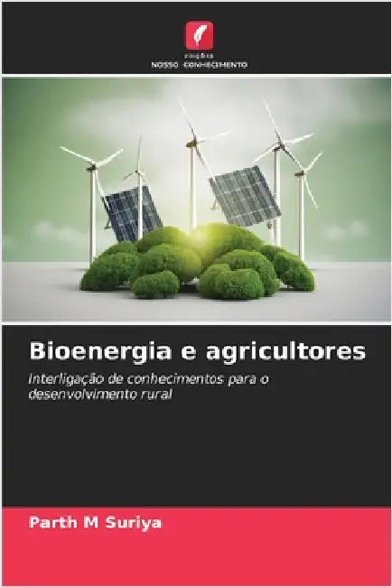 Bioenergia e agricultores by Suriya, Parth M.
