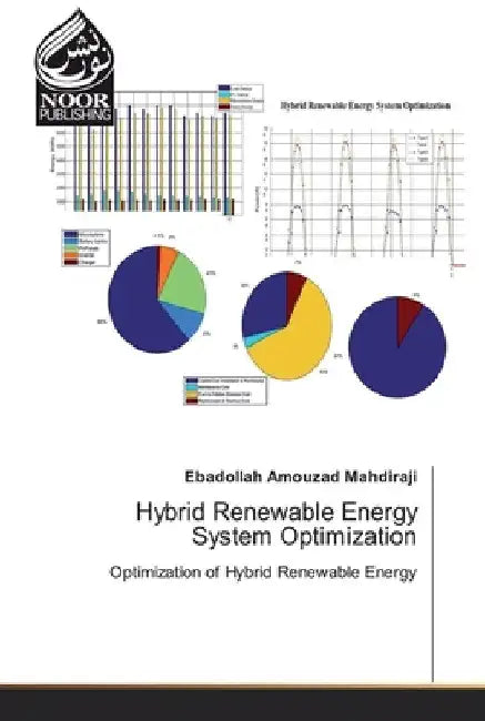 Hybrid Renewable Energy System Optimization by Ebadollah Amouzad Mahdiraji