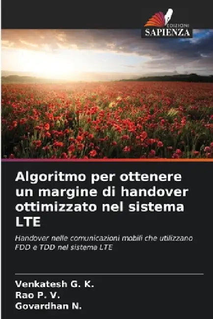 Algoritmo per ottenere un margine di handover ottimizzato nel sistema LTE by Venkatesh G. K., Rao P. V., Govardhan N