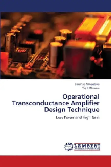 Operational Transconductance Amplifier Design Technique by Saumya Srivastava