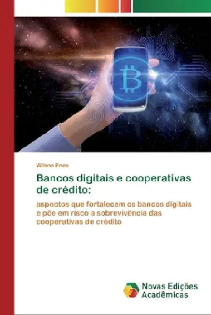 Bancos digitais e cooperativas de crédito by Wilson Enes