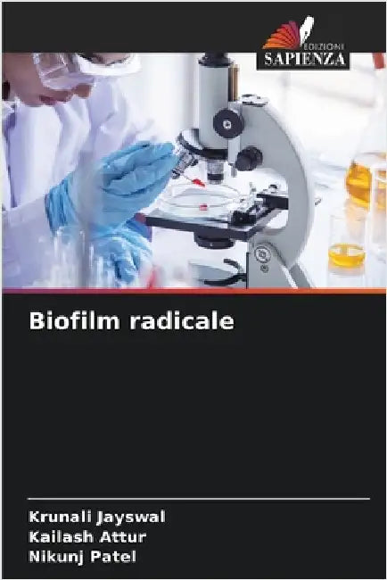 Biofilm radicale by Jayswal, Krunali