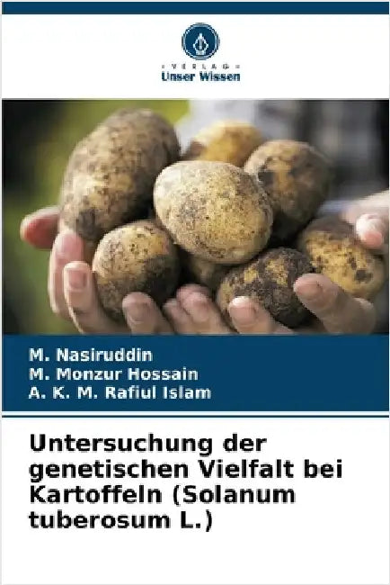 Untersuchung der genetischen Vielfalt bei Kartoffeln (Solanum tuberosum L.) by Nasiruddin, M.