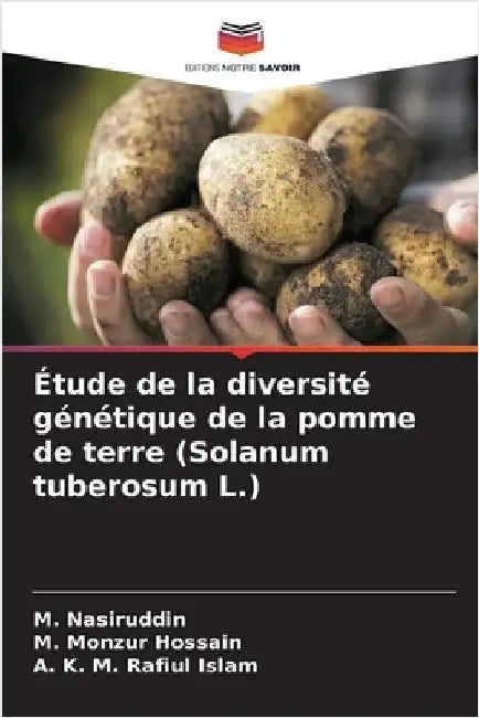Étude de la diversité génétique de la pomme de terre (Solanum tuberosum L.) by Nasiruddin, M.