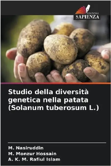 Studio della diversità genetica nella patata (Solanum tuberosum L.) by Nasiruddin, M.
